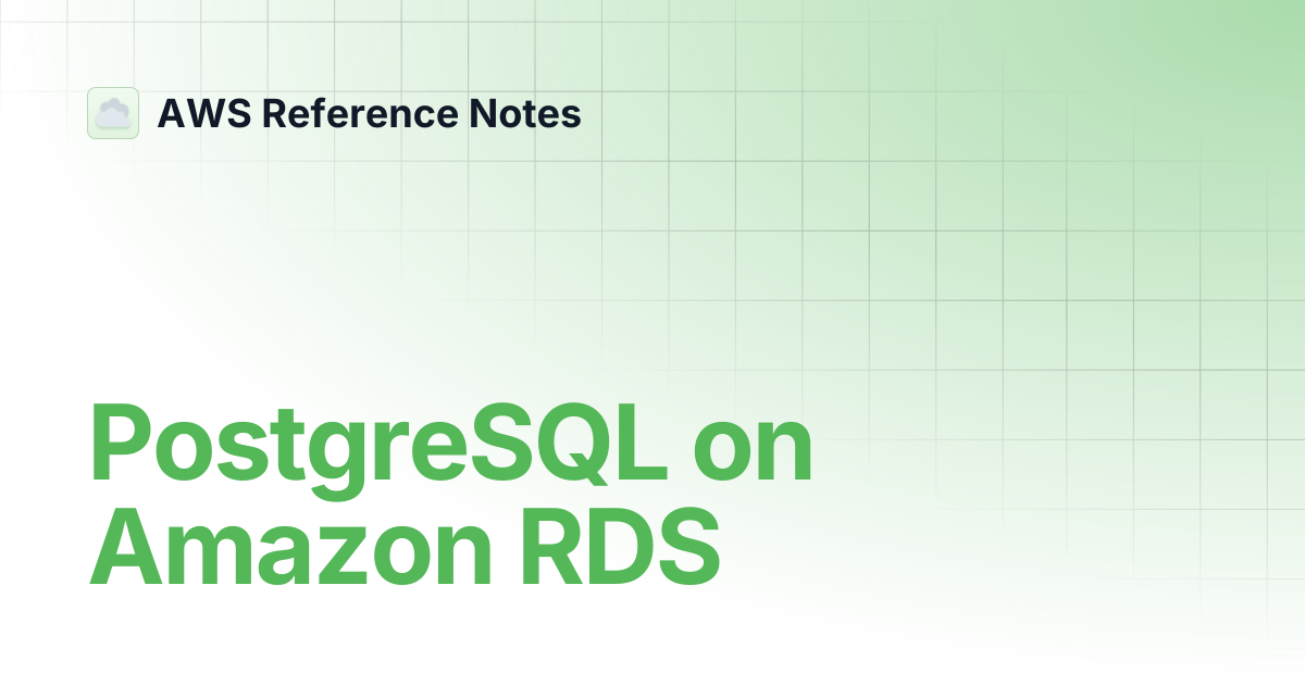 PostgreSQL on Amazon RDS | AWS Reference Notes
