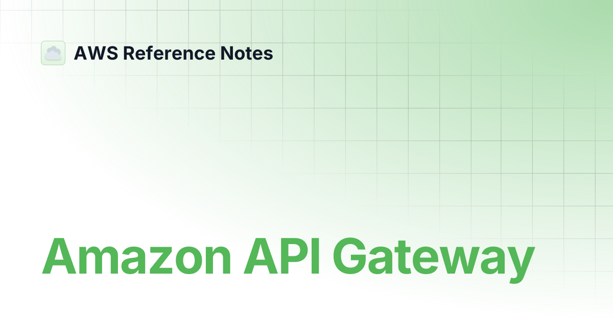 Amazon API Gateway | AWS Reference Notes